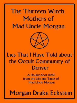 cover image of The Thirteen Witch Mothers of Mad Uncle Morgan